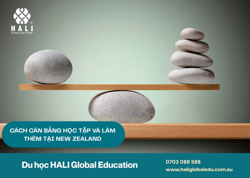 CÁCH CÂN BẰNG HỌC TẬP VÀ LÀM THÊM TẠI NEW ZEALAND