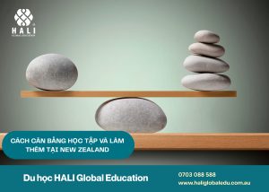 CÁCH CÂN BẰNG HỌC TẬP VÀ LÀM THÊM TẠI NEW ZEALAND